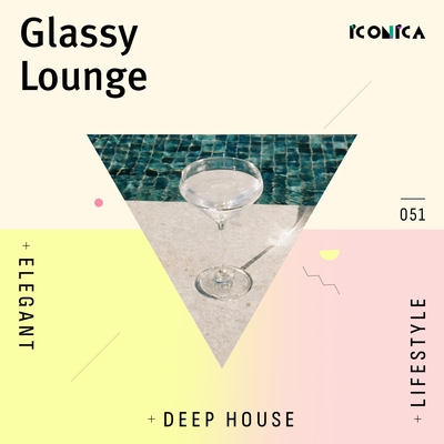 Glassy Lounge: Deep House Elegant Lifestyle