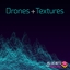 Drones & Textures