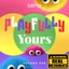 Playfully Yours (Dramedy Kids Comedy)