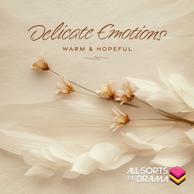 Delicate Emotions - Warm & Hopeful